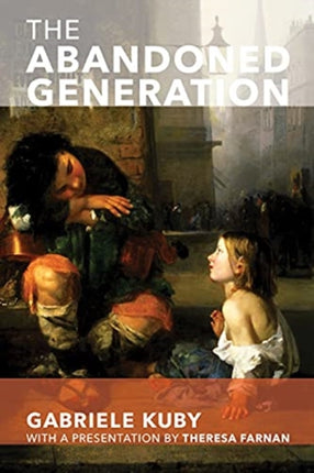 The Abandoned Generation