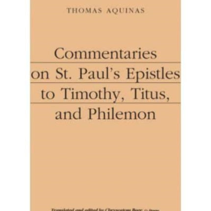 Commentaries on St. Paul`s Epistles to Timothy, Titus, and Philemon