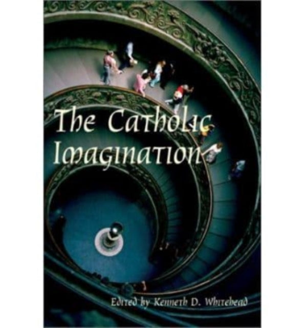 Catholic Imagination – 24Th Convention Catholic Scholars September 28–30, 2001