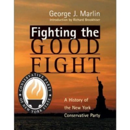 Fighting The Good Fight – History Of New York Conservative Party