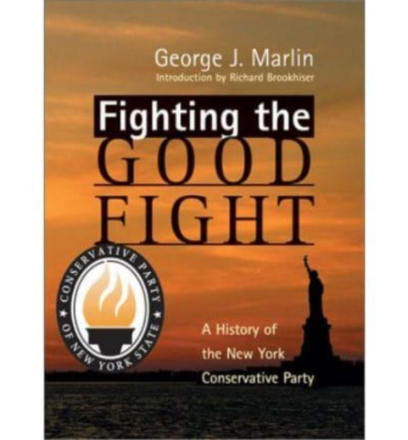 Fighting The Good Fight – History Of New York Conservative Party