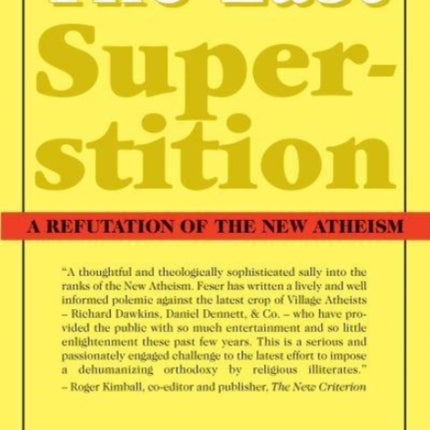 The Last Superstition – A Refutation of the New Atheism