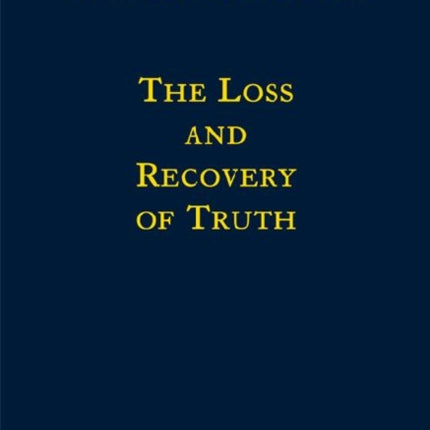 The Loss and Recovery of Truth – Selected Writings of Gerhart Niemeyer