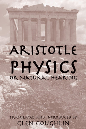 Physics Or Natural Hearing: Volume 1