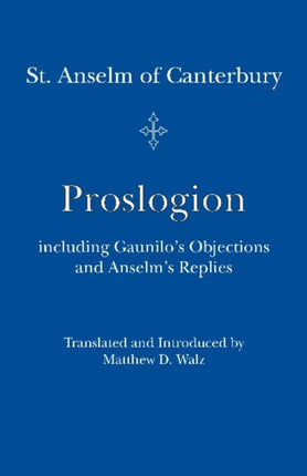 Proslogion – including Gaunilo Objections and