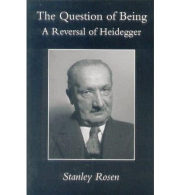 Question Of Being – Reversal Of Heidegger