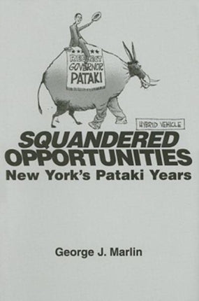 Squandered Opportunities – New York`s Pataki Years