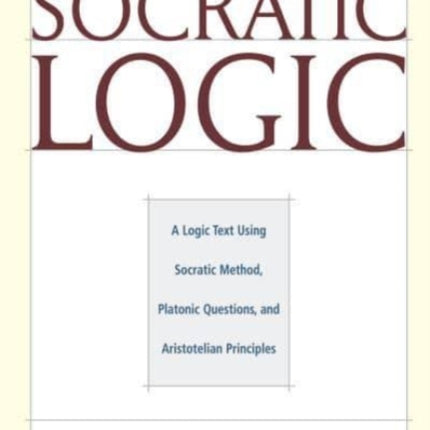 Socratic Logic 3.1e – Socratic Method Platonic Questions