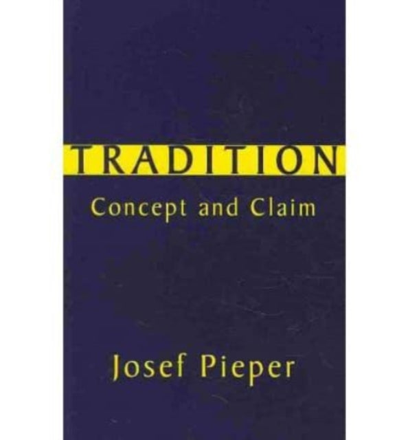 Tradition – Concept and Claim