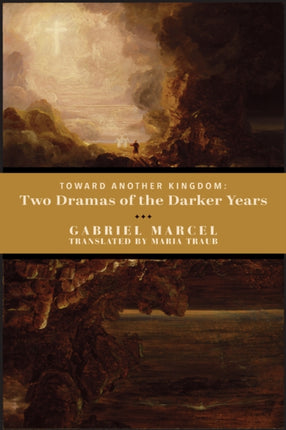 Toward Another Kingdom  Two Dramas of the Darker