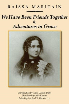 We Have Been Friends Together & Adventures in Gr – Memoirs