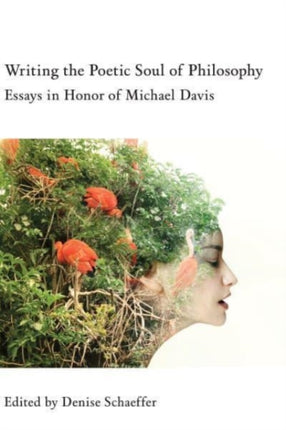 Writing the Poetic Soul of Philosophy – Essays in