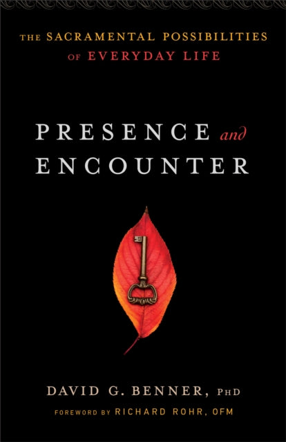 Presence and Encounter – The Sacramental Possibilities of Everyday Life