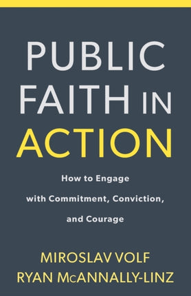 Public Faith in Action – How to Engage with Commitment, Conviction, and Courage