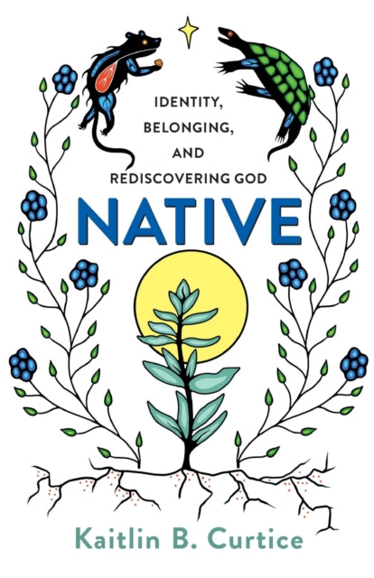 Native – Identity, Belonging, and Rediscovering God