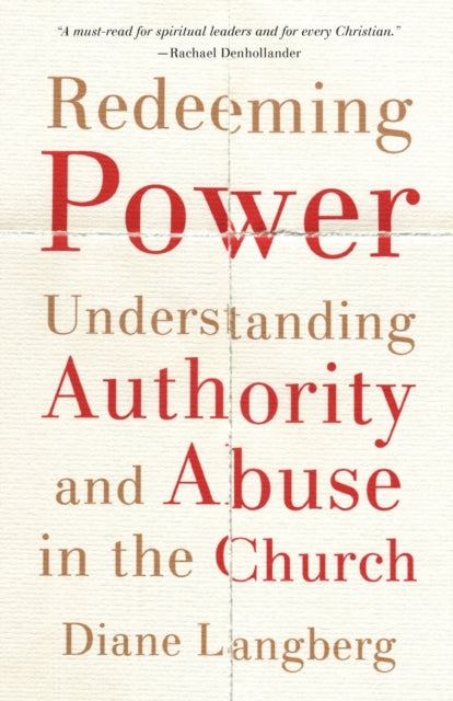 Redeeming Power – Understanding Authority and Abuse in the Church