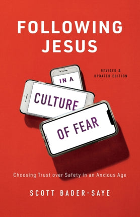 Following Jesus in a Culture of Fear – Choosing Trust over Safety in an Anxious Age