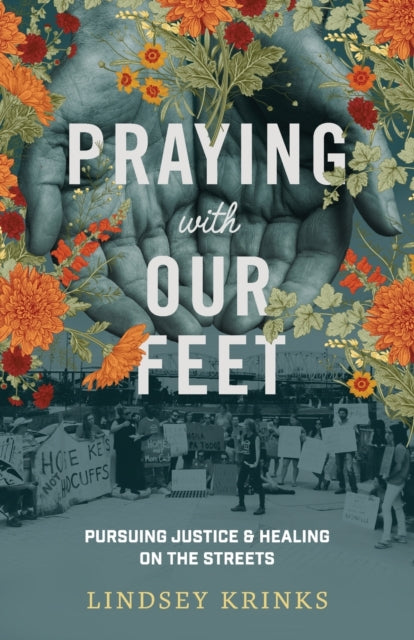 Praying with Our Feet – Pursuing Justice and