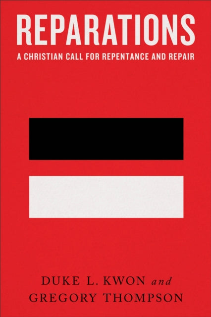 Reparations – A Christian Call for Repentance and Repair