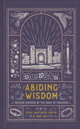 Abiding Wisdom  Prayers Inspired by the Book of Proverbs