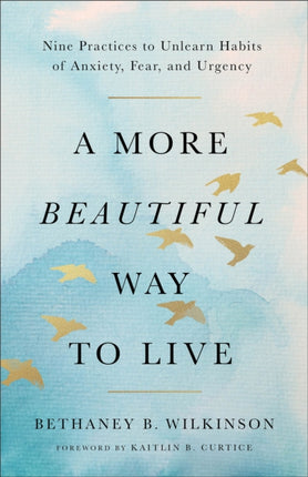 A More Beautiful Way to Live