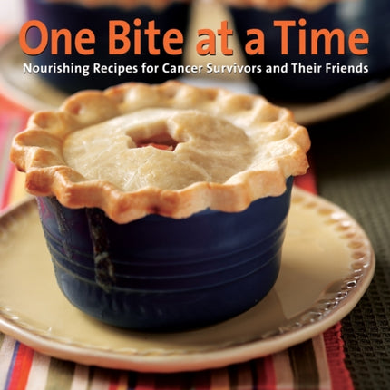One Bite at a Time, Revised: Nourishing Recipes