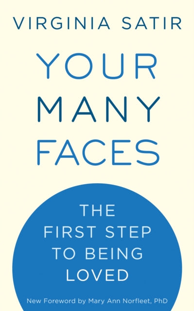 Your Many Faces: The First Step to Being Loved