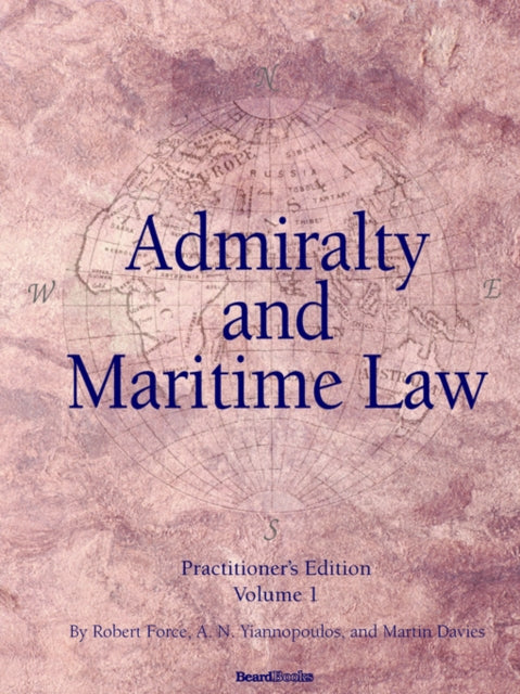 Admiralty and Maritime Law, Volume 1