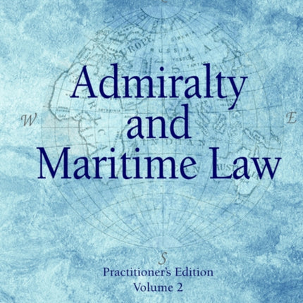 Admiralty and Maritime Law Volume 2