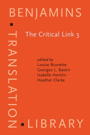 The Critical Link 3: Interpreters in the Community. Selected papers from the Third International Conference on Interpreting in Legal, Health and Social Service Settings, Montréal, Quebec, Canada 22–26 May 2001