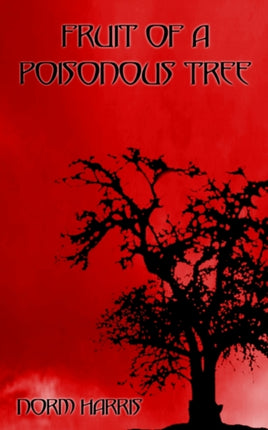 Fruit of a Poisonous Tree