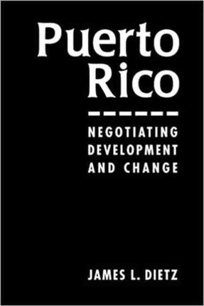 Puerto Rico: Negotiating Development and Change