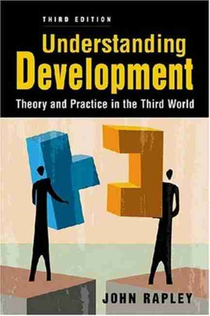 Understanding Development: Theory and Practice in the Third World