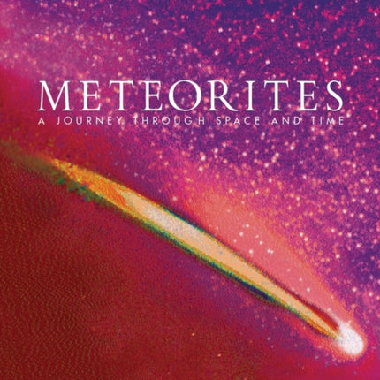 Meteorites: A Journey through Space and Time