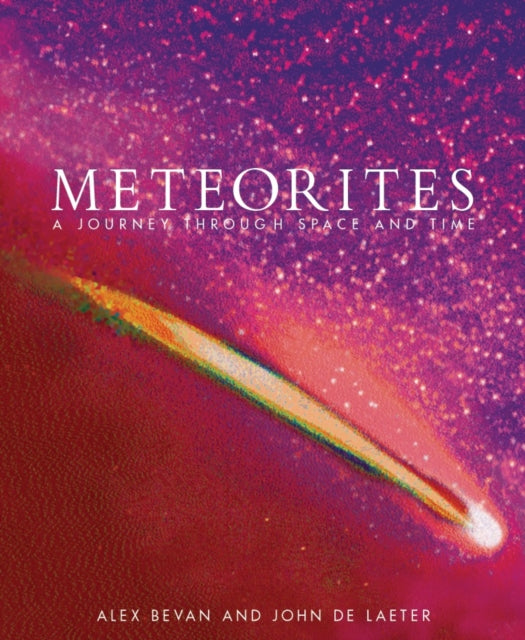 Meteorites: A Journey through Space and Time