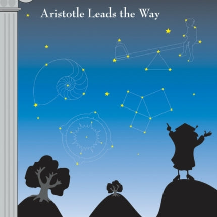 Teacher's Quest Guide: Aristotle Leads the Way: Aristotle Leads the Way