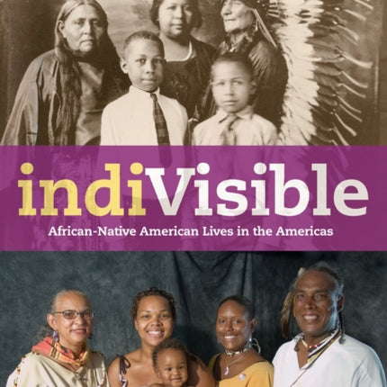IndiVisible: African-Native American Lives in the