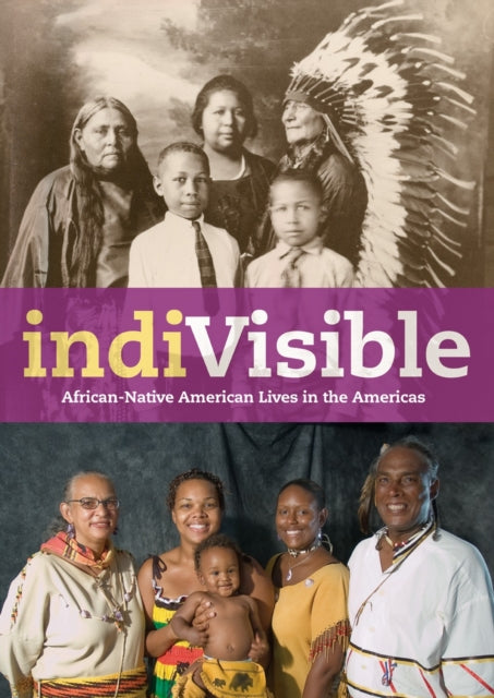 IndiVisible: African-Native American Lives in the