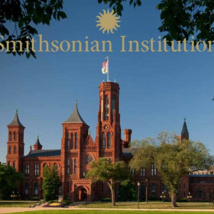 Smithsonian Institution: A Photographic Tour