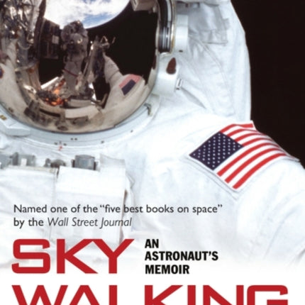 Sky Walking: An Astronaut's Memoir