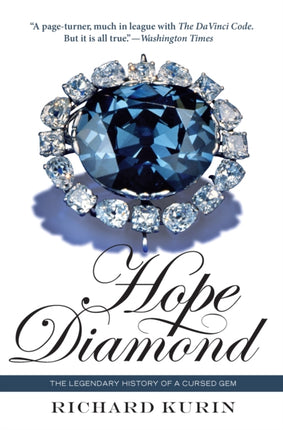 The Hope Diamond: The Legendary History of a