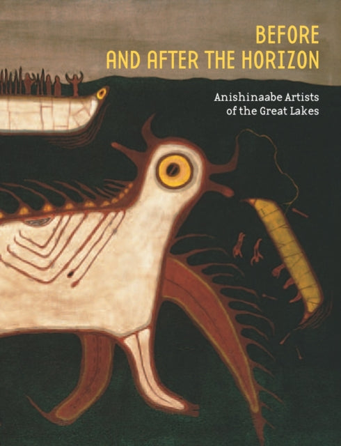Before and after the Horizon: Anishinaabe Artists