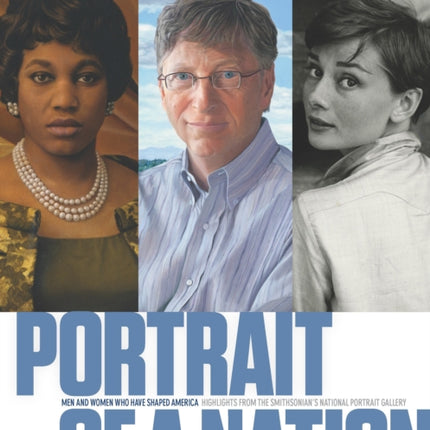 Portrait of a Nation, Second Edition: Men and Women Who Have Shaped America