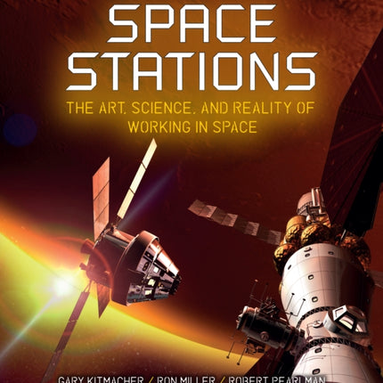 Space Stations: The Art, Science, and Reality of Working in Space