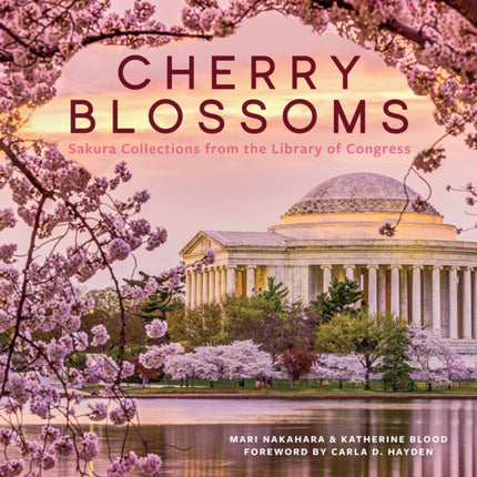 Cherry Blossoms: Sakura Collections from the Library of Congress