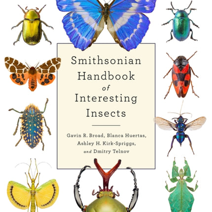 Smithsonian Handbook of Interesting Insects