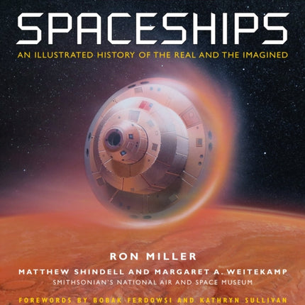 Spaceships 2nd Edition: An Illustrated History of the Real and the Imagined