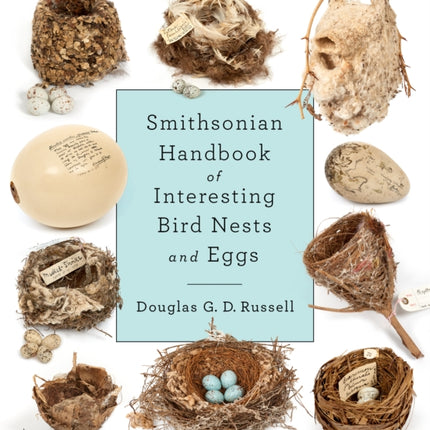 Smithsonian Handbook of Interesting Bird Nests and Eggs