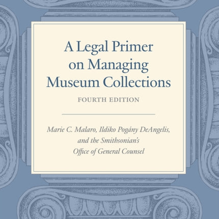 A Legal Primer on Managing Museum Collections