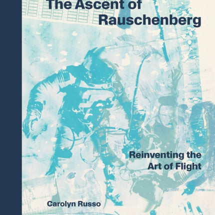 The Ascent of Rauschenberg